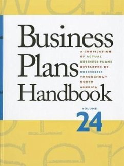 Business Plans Handbook: A Compilation of Business Plans Developed by Individuals Throughout North America