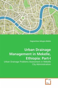 Urban Drainage Management in Mekelle, Ethiopia: Part-I - Belete, Dagnachew Adugna