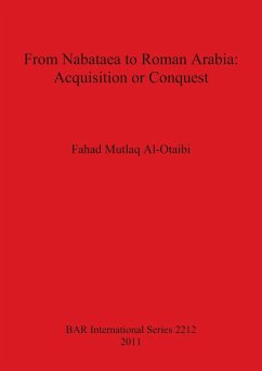 From Nabataea to Roman Arabia - Mutlaq Al-Otaibi, Fahad