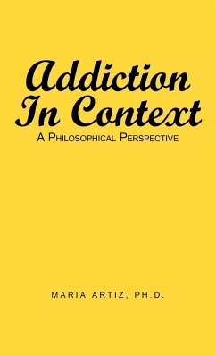 Addiction in Context - Artiz Ph. D., Maria