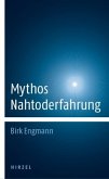 Mythos Nahtoderfahrung