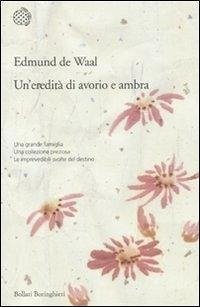 Un' eredità di avorio e ambra - de Waal, Edmund Un' eredità di avorio e ambra - de Waal, Edmund