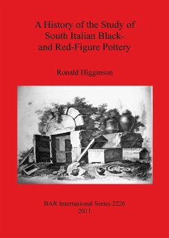 A History of the Study of South Italian Black- and Red-Figure Pottery - Higginson, Ronald