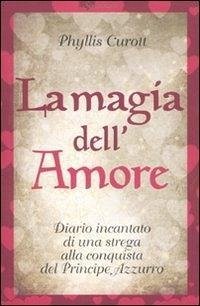 La magia dell'amore - Curott, Phyllis