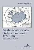 Der deutsch-isländische Fischereizonenstreit 1972-1976