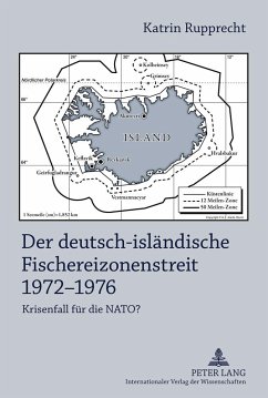 Der deutsch-isländische Fischereizonenstreit 1972-1976 - Rupprecht, Katrin