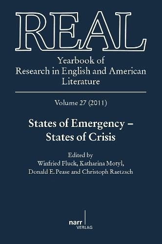 REAL 27. The Yearbook of Research in English and American Literature / States of Emergency - States of Crisis