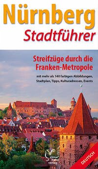 Nürnberg Stadtführer, Deutsche Ausgabe - Elmar Hahn Verlag