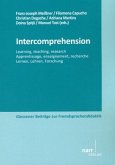 Intercomprehension - Learning, teaching, research/ Apprentissage, enseignement, recherche/ Lernen, Lehren, Forschung