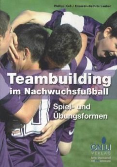 Teambuilding im Nachwuchsfußball - Kaß, Philipp; Lauder, Ernestin-Cathrin