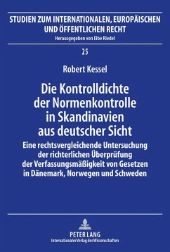 Die Kontrolldichte der Normenkontrolle in Skandinavien aus deutscher Sicht - Kessel, Robert
