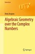 Algebraic Geometry over the Complex... - Bild 1