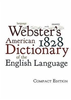 Webster's 1828 American Dictionary of the English Language - Webster, Noah