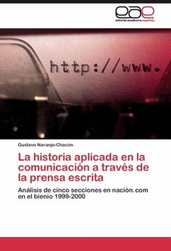 La historia aplicada en la comunicación a través de la prensa escrita - Naranjo-Chacón, Gustavo