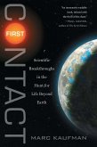 First Contact: Scientific Breakthroughs in the Hunt for Life Beyond Earth
