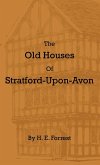 The Old Houses of Stratford-Upon-Avon