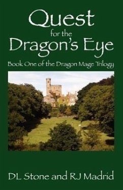 Quest for the Dragon's Eye: Book One of the Dragon Mage Trilogy - Stone, DL Madrid, Rj