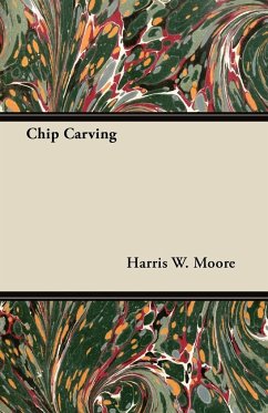 Chip Carving - Moore, Harris W.