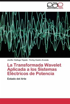 La Transformada Wavelet Aplicada a los Sistemas Eléctricos de Potencia - Gallego Tejada, Jenifer;Castro Aranda, Ferley