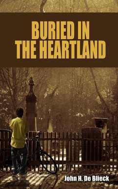 Buried in the Heartland - De Blieck, John H.