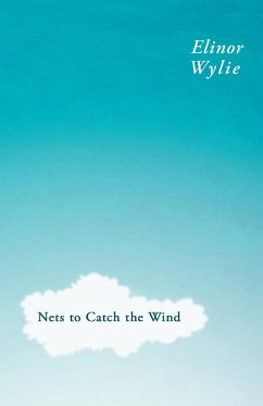 Nets To Catch The Wind - Wylie, Elinor