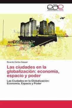 Las ciudades en la globalización: economía, espacio y poder