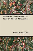 Adventures In Swaziland; The Story Of A South African Boer