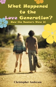 What Happened to the Love Generation? - Anderson, Christopher