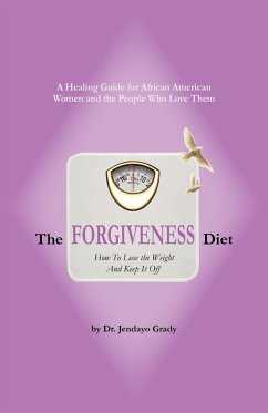 The Forgiveness Diet - Grady, Jendayo