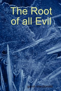 The Root of All Evil - Macdonald, Gavin