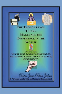 The Thoughts You Think...Makes All the Difference in the World - Jackson, James Delton; Jackson, James Delton