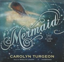 Mermaid: A Twist on the Classic Tale - Turgeon, Carolyn