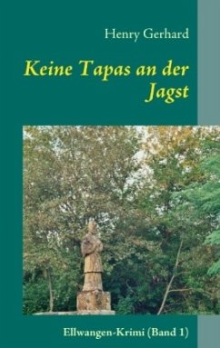 Keine Tapas an der Jagst - Gerhard, Henry