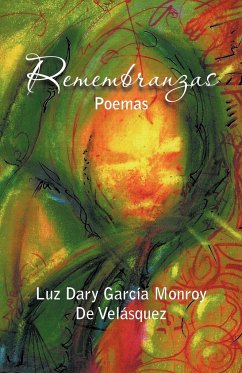 Remembranzas - Garc a. Monroy de Vel Squez, Luz Dary; Garcia Monroy De Velasquez, Luz Dary