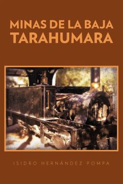 Minas de La Baja Tarahumara - Hern Ndez, Isidro