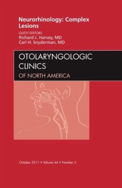 Neurorhinology: Complex Lesions, An Issue of Otolaryngologic Clinics - Harvey, Richard J.