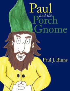 Paul and the Porch Gnome - Binns, Paul J.