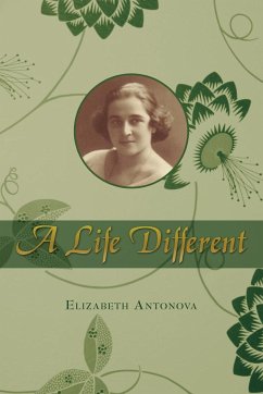A Life Different - Antonova, Elizabeth