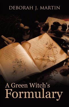 A Green Witch's Formulary - Martin, Deborah J.