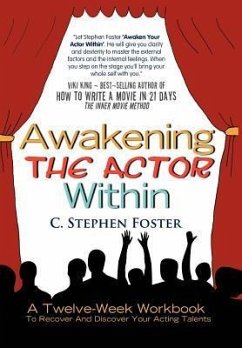 Awakening the Actor Within - Foster, C. Stephen