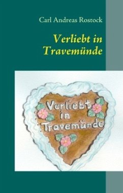 Verliebt in Travemünde - Rostock, Carl Andreas
