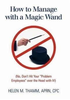 How to Manage with a Magic Wand - Thamm Aprn, Cpc Helen M.