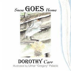 Snow Goes Home - Carr, Dorothy