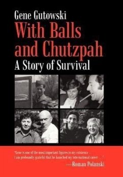 With Balls and Chutzpah - Gutowski, Gene