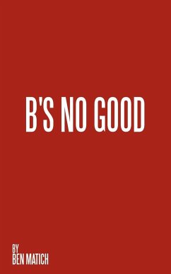 B's No Good - Matich, Ben