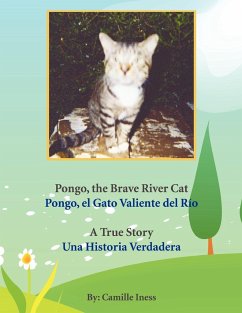 Pongo, the Brave River Cat Pongo, el Gato Valiente del Río - Iness, Camille