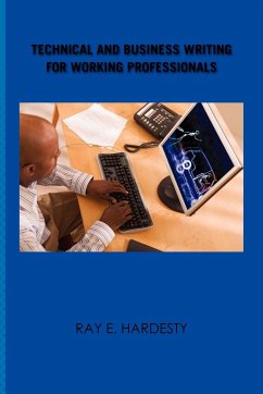 Technical and Business Writing for Working Professionals - Hardesty, Ray E.