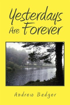 Yesterdays Are Forever - Badger, Andrew