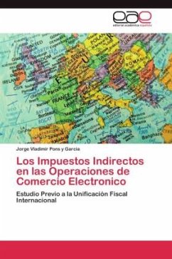 Los Impuestos Indirectos en las Operaciones de Comercio Electronico - Pons y Garcia, Jorge Vladimir