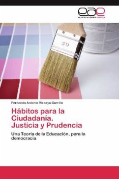 Hábitos para la Ciudadanía. Justicia y Prudencia - Vizcaya Carrillo, Fernando Antonio